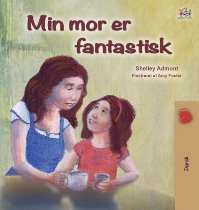 My Mom is Awesome - in Danish only (HC)