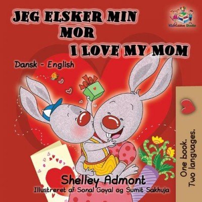 I Love My Mom - in Danish and English (PB)