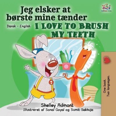 I Love to Brush My Teeth - in Danish and English (PB)