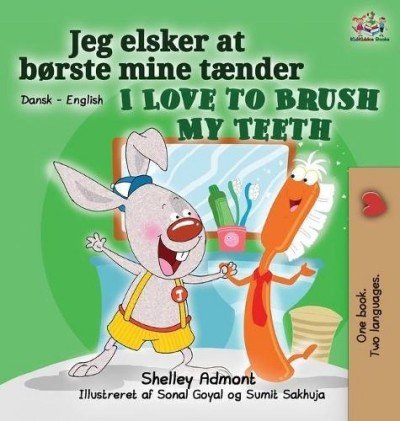 I Love to Brush My Teeth - in Danish and English (HC)
