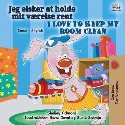 I Love to Keep My Room Clean - in Danish and English (PB)
