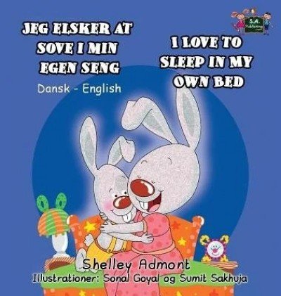 I Love to Sleep in My Own Bed  -  in Danish and English   (HC)