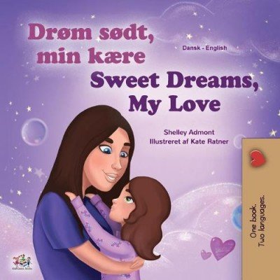 Sweet Dreams, My Love - in Danish and English (PB)