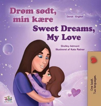 Sweet Dreams, My Love - in Danish and English (HC)