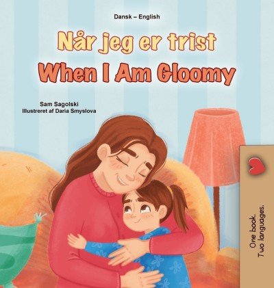 When I am Gloomy  -  in Danish and English   (HC)