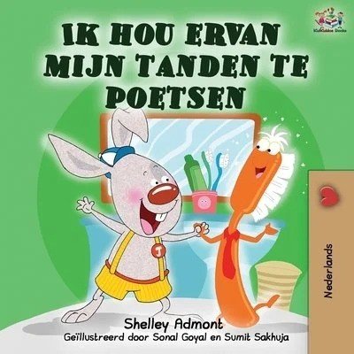 I Love to Brush My Teeth - in Dutch only (PB)