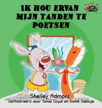 I Love to Brush My Teeth - in Dutch only (HC)