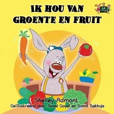 I Love to Eat Fruits and Vegetables - in Dutch only (PB)
