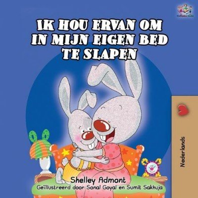 I Love to Sleep in My Own Bed  -  in Dutch only   (PB)