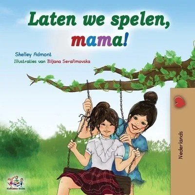 Lets Play, Mom! - in Dutch only (PB)