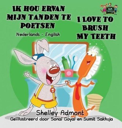 I Love to Brush My Teeth - in Dutch and English (HC)