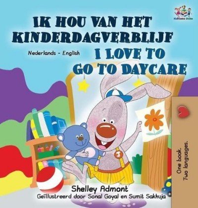 I Love to Go to Daycare - in Dutch and English (HC)