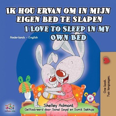 I Love to Sleep in My Own Bed  -  in Dutch and English   (PB)