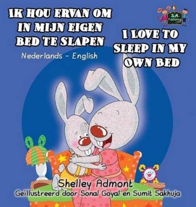 I Love to Sleep in My Own Bed  -  in Dutch and English   (HC)