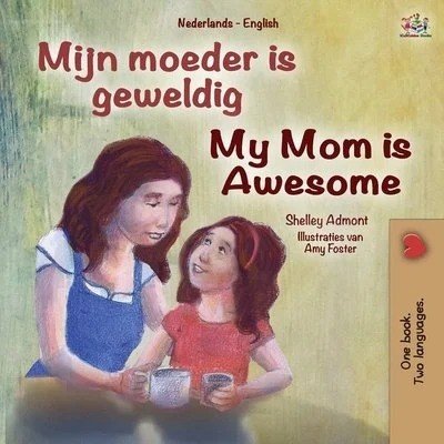 My Mom is Awesome - in Dutch and English (PB)