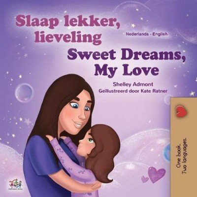 Sweet Dreams, My Love - in Dutch and English (PB)