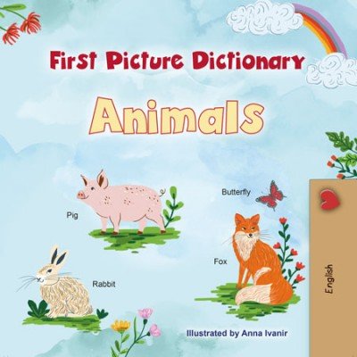 First Picture Dictionary - Animals - in English only (PB) V2