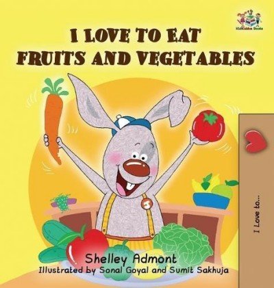 I Love to Eat Fruits and Vegetables  -  in English only   (HC)    V2