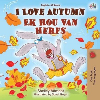 I Love Autumn  -  in Afrikaans and English   (PB)