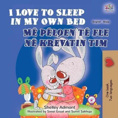 I Love to Sleep - in My Own Bed in Albanian and English (PB)