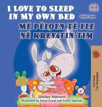 I Love to Sleep - in My Own Bed in Albanian and English (HC)