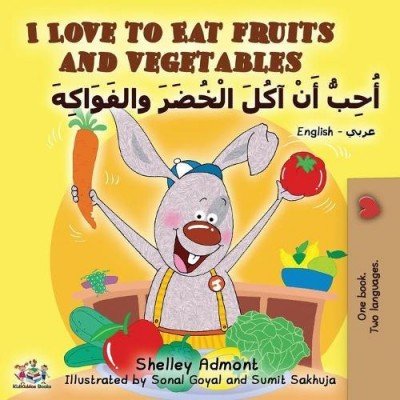 I Love to Eat Fruits and Vegetables - in Arabic and English (PB)