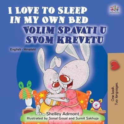 I Love to Sleep  -  in My Own Bed  in Croatian and English  (PB)