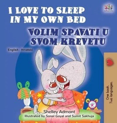 I Love to Sleep  -  in My Own Bed  in Croatian and English  (HC)