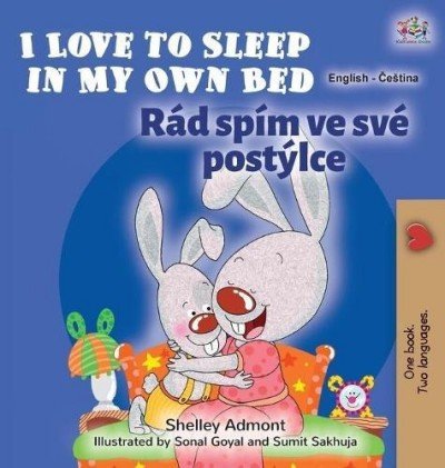 I Love to Sleep  -  in My Own Bed  in Czech and English  (HC)