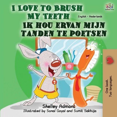I Love to Brush My Teeth - in Dutch and English (PB) V2