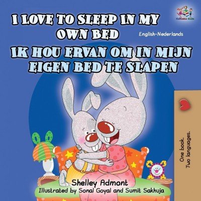 I Love to Sleep  -  in My Own Bed  in Dutch and English  (PB)