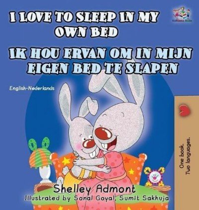 I Love to Sleep  -  in My Own Bed  in Dutch and English  (HC)
