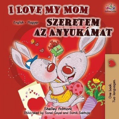 I Love My Mom - in Hungarian and English (PB) V3