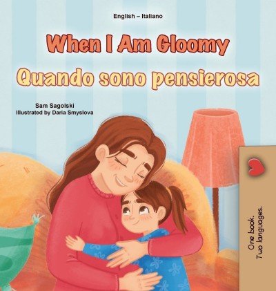 When I am Gloomy  -  in Italian and English   (HC)