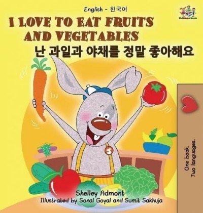 I Love to Eat Fruits and Vegetables - in Korean and English (HC) V2