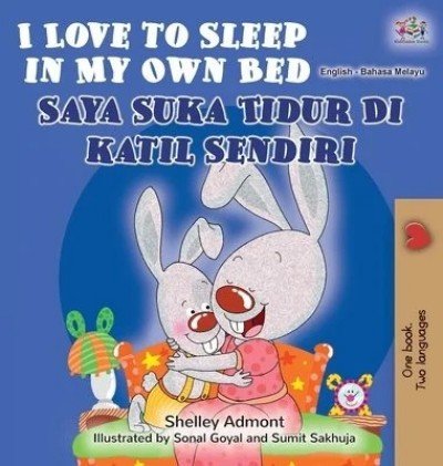 I Love to Sleep  -  in My Own Bed  in Malay and English  (HC)