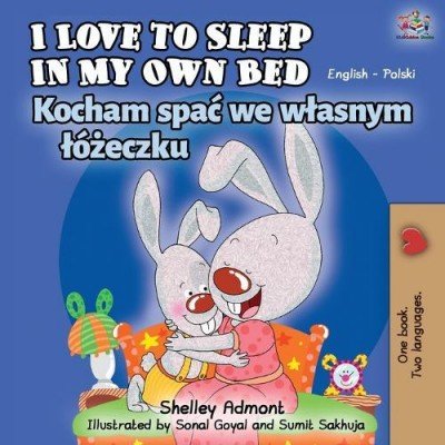 I Love to Sleep  -  in My Own Bed  in Polish and English  (PB)