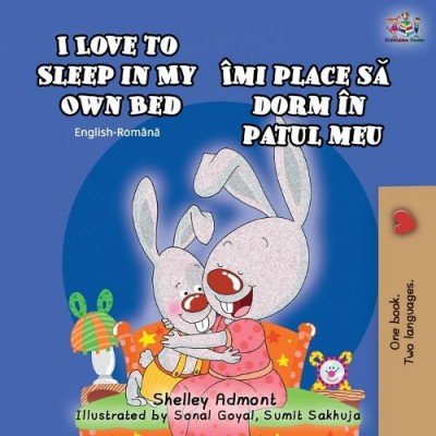 I Love to Sleep  -  in My Own Bed  in Romanian and English  (PB)