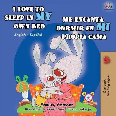I Love to Sleep  -  in My Own Bed  in Spanish and English  (PB)