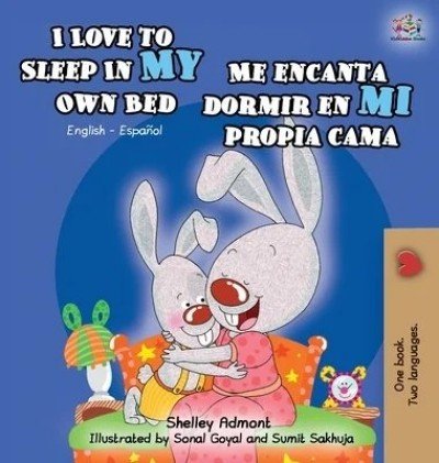 I Love to Sleep  -  in My Own Bed  in Spanish and English  (HC)