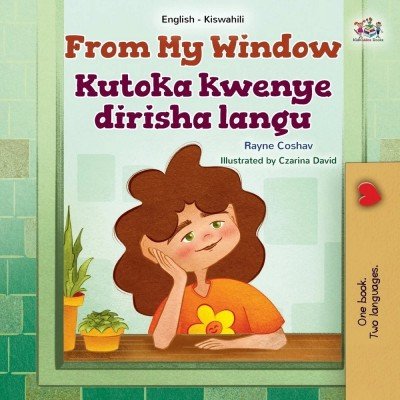 From My Window - in Swahili and English (PB)