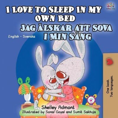 I Love to Sleep - in My Own Bed in Swedish and English (PB)