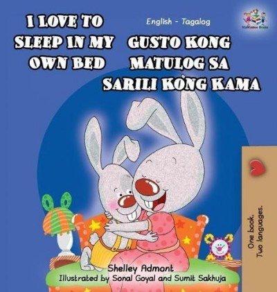 I Love to Sleep - in My Own Bed in Tagalog and English (HC)