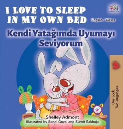 I Love to Sleep - in My Own Bed in Turkish and English (HC)