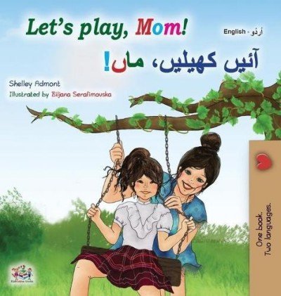 Lets Play, Mom! - in Urdu and English (HC)