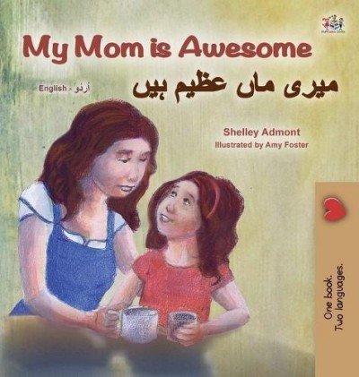 My Mom is Awesome - in Urdu and English (HC)