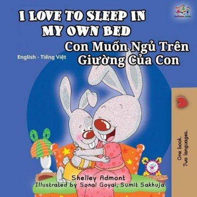 I Love to Sleep - in My Own Bed in Vietnamese and English (PB)