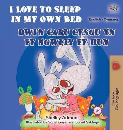I Love to Sleep - in My Own Bed in Welsh and English (HC)