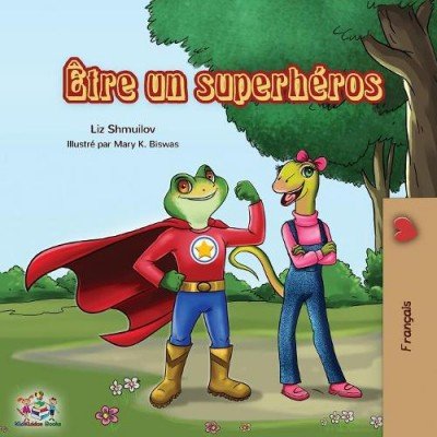 Being a Superhero - in French only (PB)