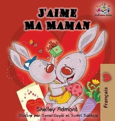 I Love My Mom  -  in French only   (HC)